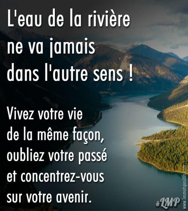 Oubliez Votre Passe Et Concentrez Vous Sur Votre Avenir Citations Et Pensees Positives Les Mots Positifs Com